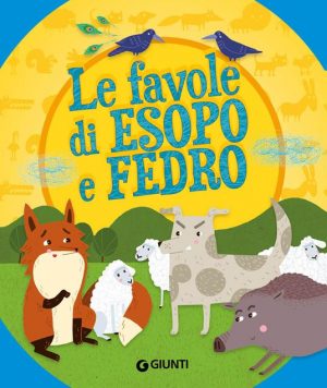 LE FAVOLE DI ESOPO E FEDRO