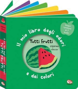 TUTTI FRUTTI ODORI E COLORI