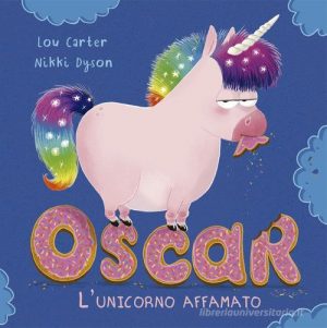 OSCAR, L'UNICORNO AFFAMATO
